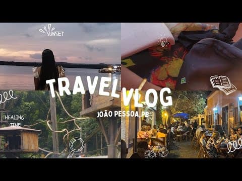 Travel vlog: João Pessoa, digital diary