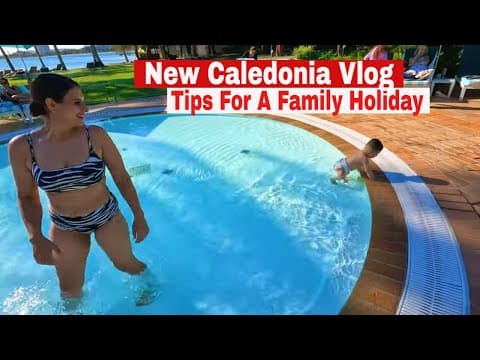 2024 New Caledonia Family Vacation Guide: Tips For Unforgettable Memories 🌴✈️