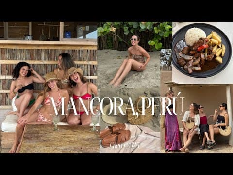 Vlog Mancora | Girls trip de 8 días, casa en la playa, dónde comer y tips