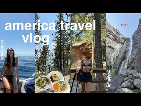 AMERICA TRAVEL VLOG 🇺🇸 road trip to yosemite, lake tahoe, sonoma (travelling with older brothers)