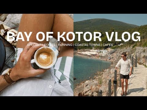 Montenegro Travel Vlog | Herceg Novi, Lustica Bay & Perast with Coffee!