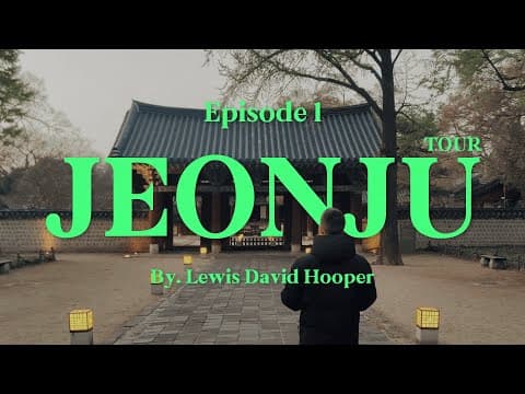 [Jeonju Tour Vlog I Ep. 1] British Influencer Lewis’s 1-Night, 2-Day Sentimental Trip in Jeonju