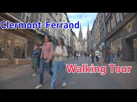 Clermont-Ferrand walking tour | France | 2025 | Panoramic Domes | puy de Dôme | 4K/60fps