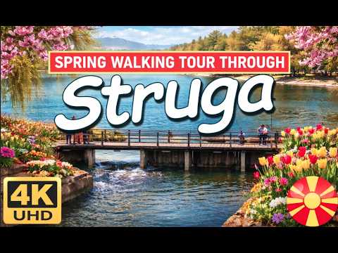 2026 Spring Walk Struga 🇲🇰 | Tour Through Macedonia