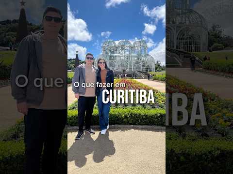 O que fazer em Curitiba 💖🥰