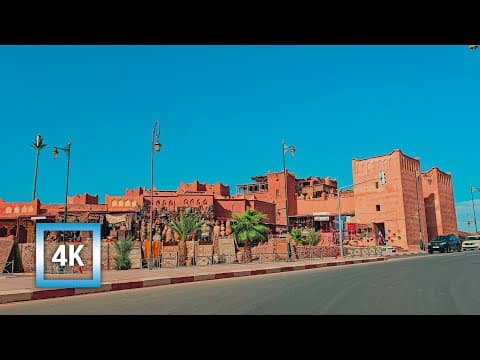 Ouarzazate 4K - Driving Downtown - Morning Drive ( Relaxation ) (@streetma )