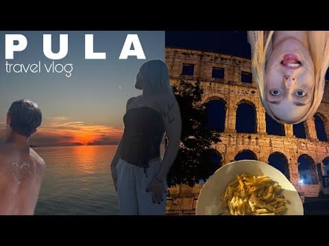 Pula Croatia, travel vlog 🇭🇷🌊