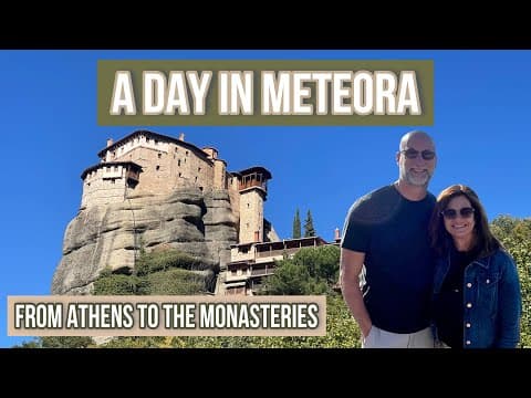 A Day in Meteora:  From Athens to the Monasteries