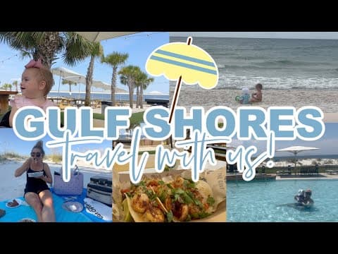 TRAVEL TO GULF SHORES WITH US! | TRAVEL VLOG | HOTEL, FOOD, & FUN WITH TWO KIDS | Lauren Yarbrough