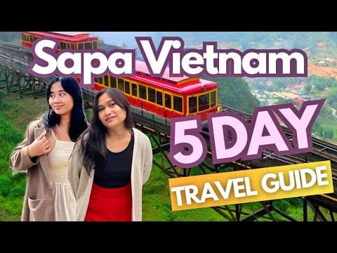 Sapa Vietnam 2026 Travel Guide: Places to Visit & Things to Do • Itinerary & Expenses • Budget Vlog