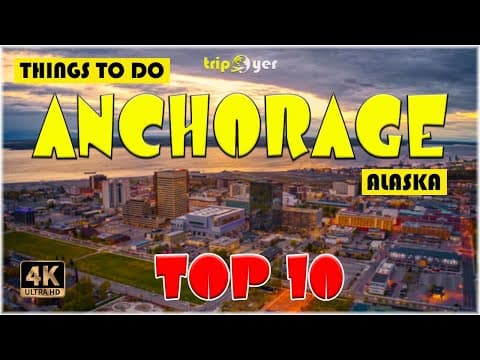 10 Best Things to do in Anchorage (Alaska) ᐈ Anchorage Travel Guide 4K