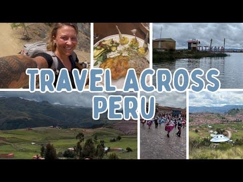 Travel Vlog Across Peru- From Mancora to Puno