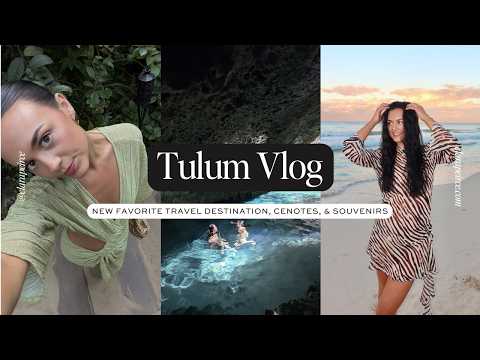 TULUM VLOG: New Favorite Travel Destination, Cenotes, & Unique Souvenirs