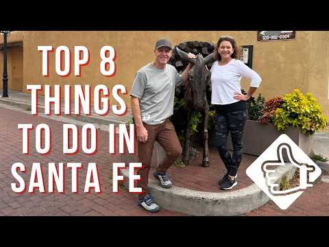 Top 8 Things to Do in Santa Fe New Mexico