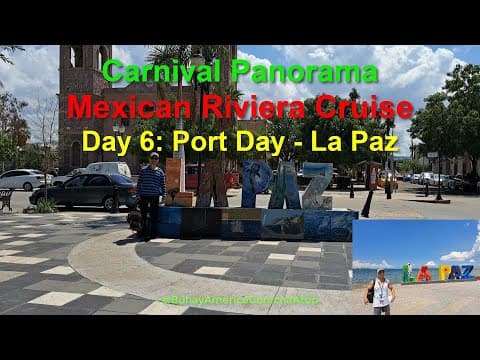 Carnival Panorama Mexican Riviera Cruise Day 6: Port Day - La Paz @BuhayAmericaCurachaAtbp