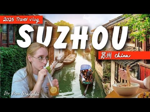 1 Day in Suzhou, Jiangsu: The Perfect Day Trip From Shanghai