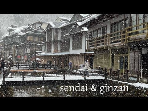 sendai vlog 🇯🇵 winter destination, day trip to ginzan onsen, food tour in sendai, hot spring hotel