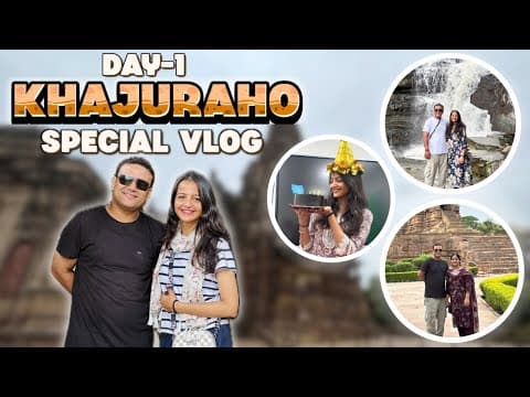 Khajuraho Day-1 Vlog| Exploring Temples, Waterfalls & Birthday Celebration 🎉| Travel Vlog India
