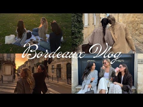 BORDEAUX VLOG: first time in Bordeaux, wine tours and places to eat