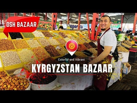 Osh Bazaar: Kyrgyzstan’s Lively Market Adventure | Travel Series