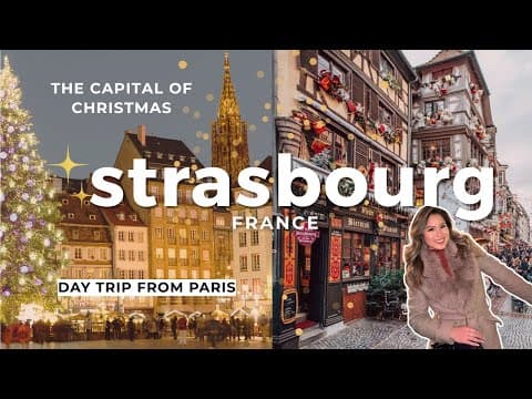The ultimate 1 day guide in Strasbourg | day trip from Paris