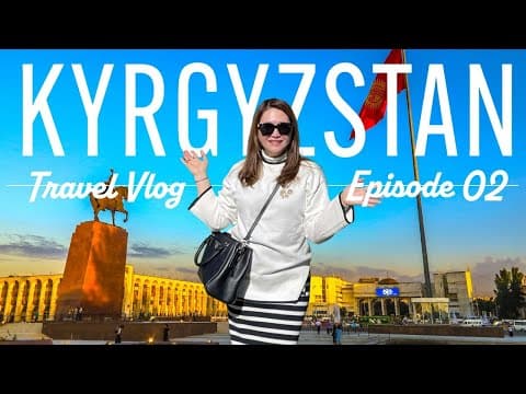 🇰🇬 KYRGYZSTAN Travel Vlog, Exploring Bishkek, Kyrgyzstan, Central Asia, Best attractions in Bishkek