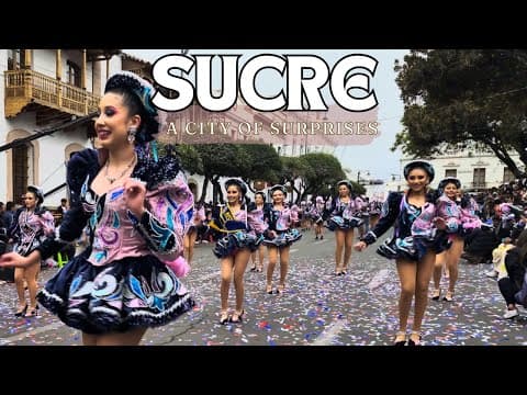 Sucre 🇧🇴: The Hidden Gem of Bolivia (and its EPIC Street Party!)