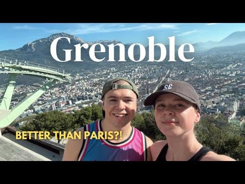 Grenoble Travel Vlog 2025 | Better Than Paris?