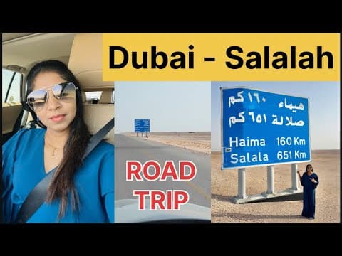 Dubai - Salalah Road Trip | Full Guideline