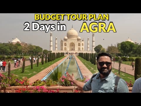 Agra Tourist Places || Agra Taj Mahal || Agra Tour Plan || Agra Travel Guide || Agra Tour Budget