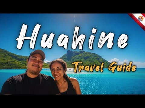 Huahine Travel Guide 🇵🇫 Hidden Paradise of French Polynesia