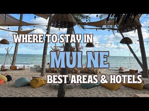 Where to stay in Mui Ne: Best areas & Hotels Travel Guide