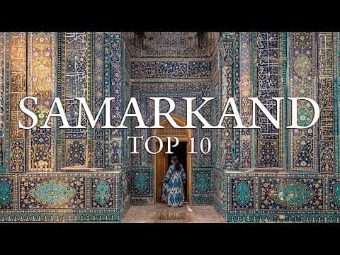 TOP 10 Places in SAMARKAND | Uzbekistan Travel Video