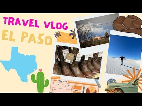 El Paso travel vlog