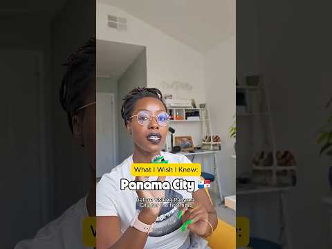 Panamá City: What I Wish I knew