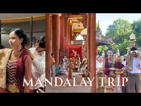 Mandalay Trip & Photo Shoot Vlog — A Day of Beauty