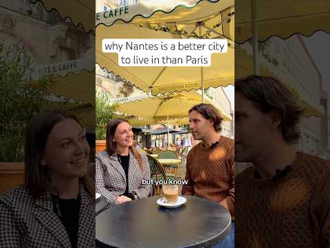 Why Nantes is better than Paris feat. @TostadoAvocats #france #paris #nantes #livingabroad #french