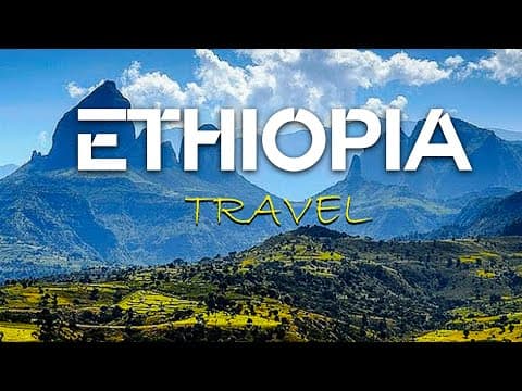 Ethiopia Travel: Top 11 Must-Visit Destinations for an Unforgettable Adventure!
