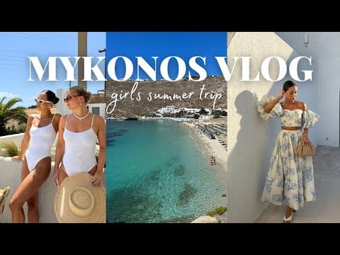 MYKONOS TRAVEL VLOG | what I wore, holiday outfits, where to eat & stay in Mykonos