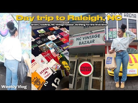Weekly Vlog: Day trip to Raleigh, NC! Thrifting for the first time, Grwm,Roadtrip,NC vintage bazaar