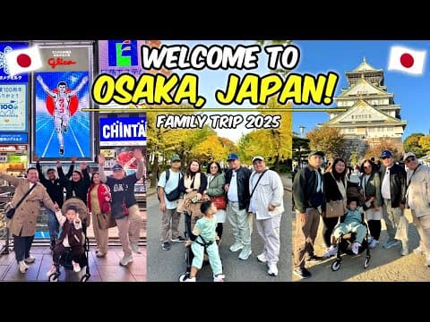 JAPAN 2025: Starting our 11 day trip in Osaka with the Family!🇯🇵 | JM Banquicio