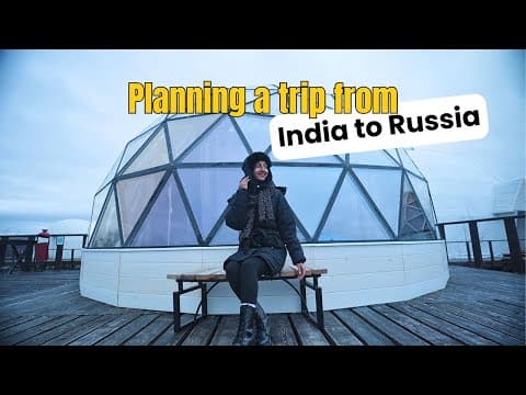 Traveling from India to Russia - E-Visa, Flights, Sim, Currency, Language, Safety, Northern Lights