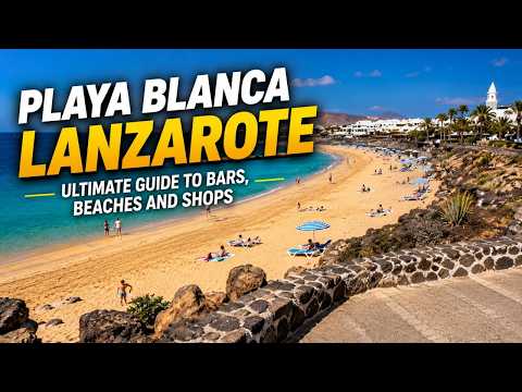 Playa Blanca EXPOSED! The Ultimate Lanzarote Travel Guide!
