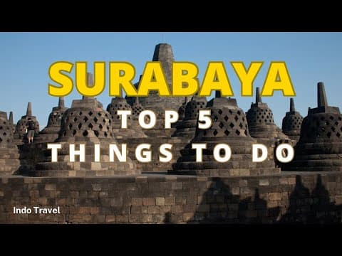 Top 5 Must-Do Experiences in Surabaya, Indonesia – Ultimate Travel Guide!”