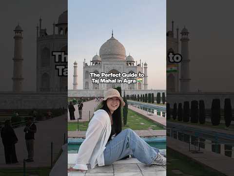 The Perfect Guide to Taj Mahal in Agra 🇮🇳