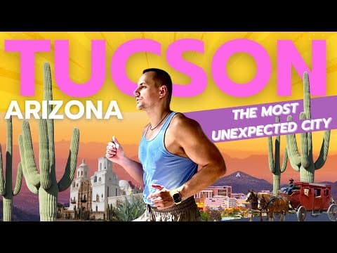 Tucson, Arizona — The Most Unexpected City 🌵