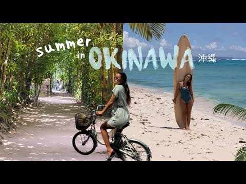 summer in Okinawa | sight-seeing and surfing 🌺🌊