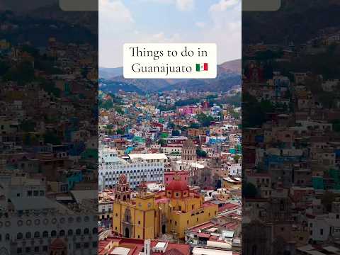 Things to do in Guanajuato City 🇲🇽✨ #guanajuatocapital #guanajuatomexico #guanajuato #shorts