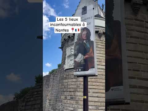 Les 5 endroits incontournables à Nantes ! 📍🇫🇷 #nantes #visite #incontournable