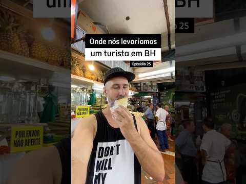Onde nós levaríamos um turista em BH | Mercado Central